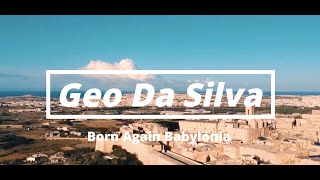 Geo Da Silva ❤️ Born Again Babylonia (official Retro Remix Party)