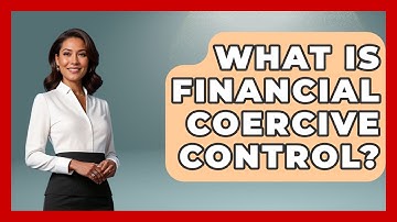 What Is Financial Coercive Control? - Get Divorce Answers