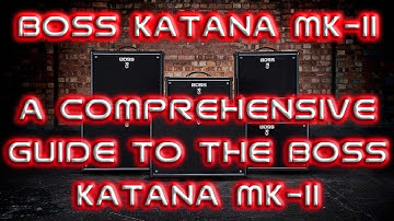 HOW TO USE THE BOSS KATANA MKII AND TONE STUDIO