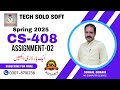 CS408 Assignment 2 Solution Spring 2025 | HCI Assignment 2 Solved | 100% Correct | Tech Solo Soft