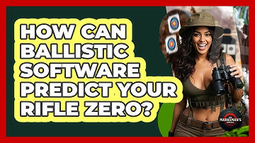 How Can Ballistic Software Predict Your Rifle Zero? - The Marksman