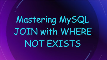 Mastering MySQL JOIN with WHERE NOT EXISTS