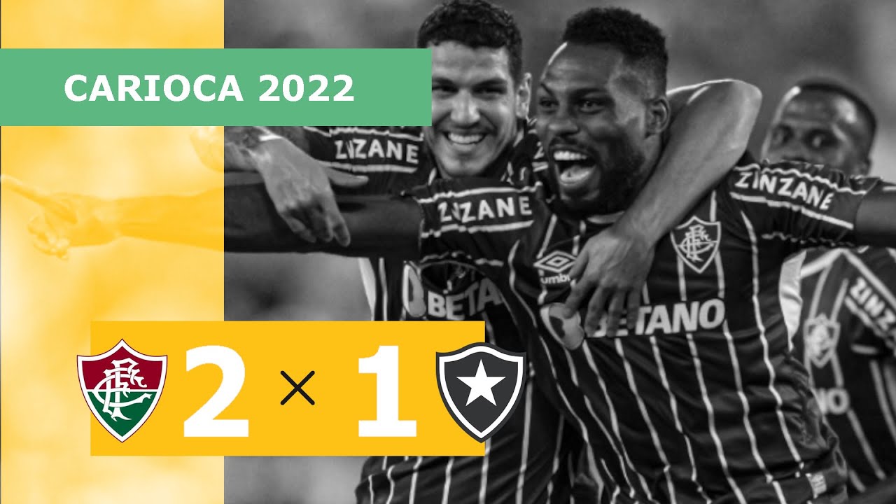 Fluminense 2 x 1 Botafogo - Gols - 10/02 - Campeonato Carioca 2022 ...