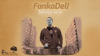 FankaDeli - Sehogy se jó (2007) chords