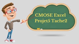 CMOSE Excel Projet5 Tache2