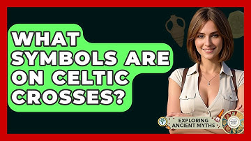 What Symbols Are On Celtic Crosses? - Exploring Ancient Myths