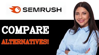 How To Compare Semrush Keyword Research Vs Alternatives (2025)