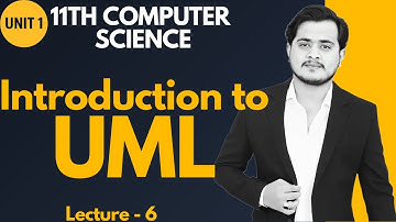 Introduction to UML | 11th Class Computer | Chapter 1 - Lec 6