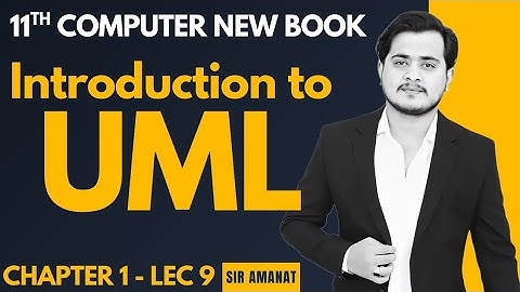Introduction to UML | 11th Class Computer | Chapter 1 - Lec 9