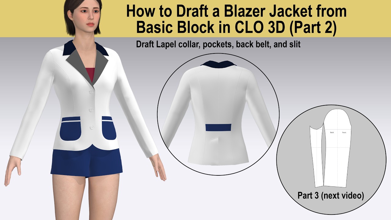 How to Draft a Blazer Jacket from Basic Block in CLO 3D (Part 2)