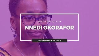 Wordslingers 2016: Q & A with Nnedi Okorafor