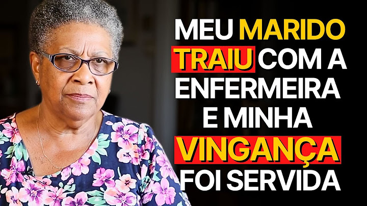 História Real dessa Avó: Meu Marido TRAIU com a Enfermeira e minha VINGANÇA foi servida...