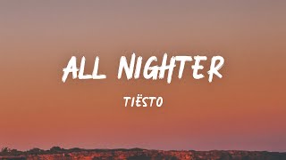 Tiësto - All Nighter (Lyrics)