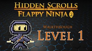 Level 1 Walkthrough | Hidden Scrolls - Flappy Ninja 2 screenshot 4