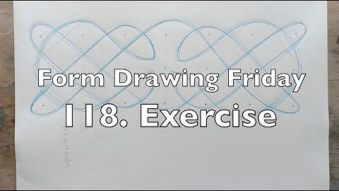 Form Drawing Friday - 118. Exercise
