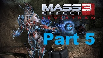 Mass Effect 3: Leviathan DLC Walkthrough (Female Shepard) Part 5: Namakli: Leviathan