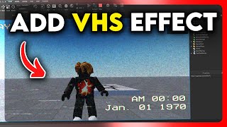 How To Add Vhs Effect To Roblox Studio 2025