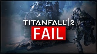 Why Titanfall 2 Will Fail -  Multiplayer Tech Test Review (RIP RESPAWN)