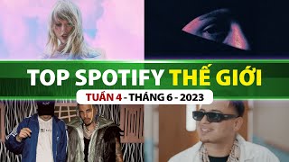 Top Bài Hát Nhiều Lượt Nghe Nhất Spotify Tuần Qua | Tuần 4 - Tháng 6 (2023)