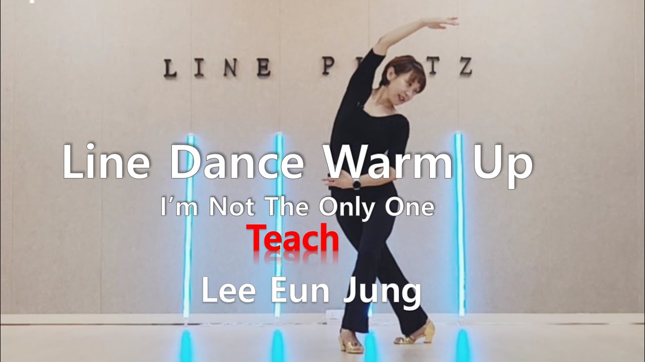 Line Dance Warm up - I'm not the only one (Teach) - YouTube