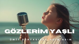 🔥 Gerçek Bir Hüzün Hikayesi - Gözlerim Yaşlı (Yeni Şarkı)