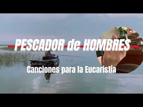 🎶 PESCADOR DE HOMBRES | Canciones para la EUCARISTÍA 🎶