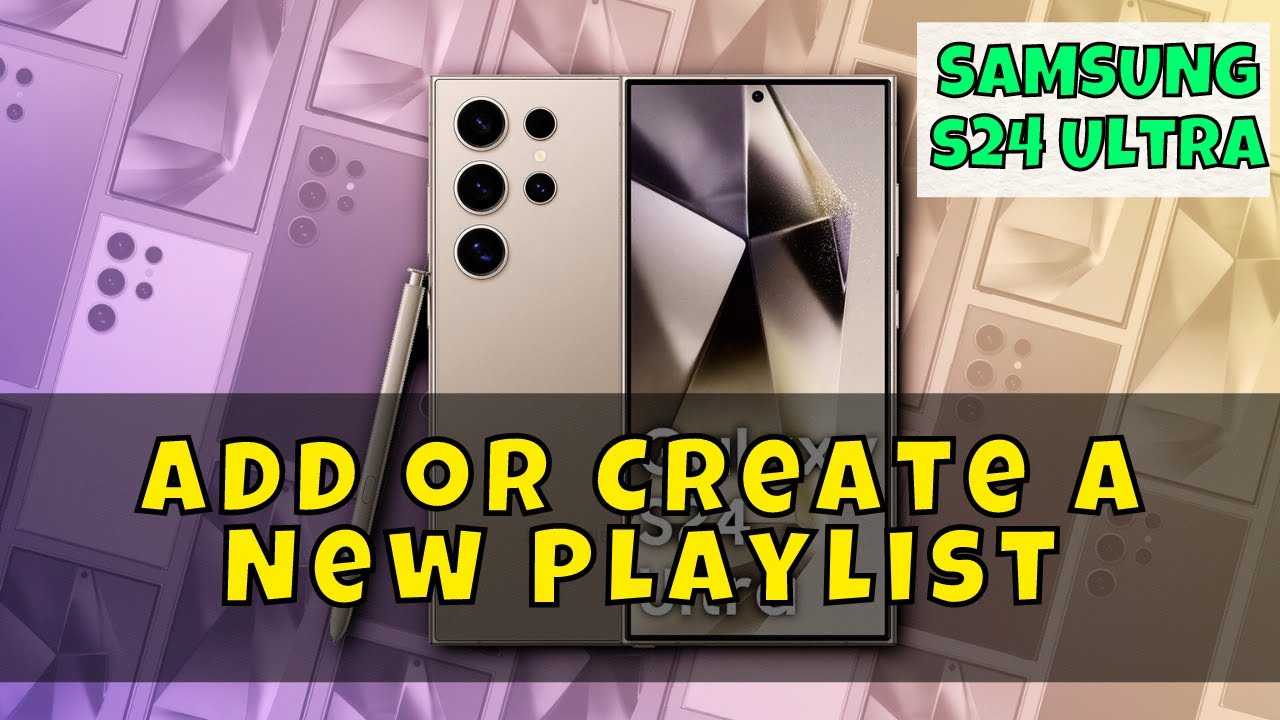 How to Add or Create A New Playlist Samsung Galaxy S24 Ultra - YouTube