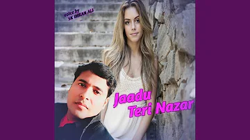 Jaadu Teri Nazar