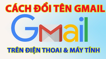 Cách đổi tên gmail trên điện thoại và máy tính
