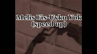 Melis Fis-uyku yok (speed up) Resimi