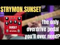 Phil Short | Strymon Sunset Dual Overdrive | The only overdrive pedal you'll ever need?