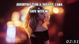 Adventure Club x Soar ft. Luma - Safe With Me (UNRELEASED) Resimi