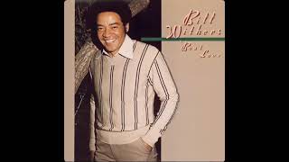Bill Withers  All Because Of You