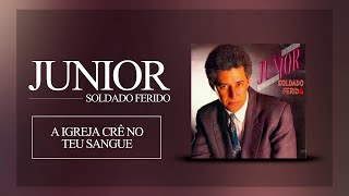 Video voorbeeld van "Junior - A Igreja Crê no Teu Sangue [ ÁUDIO OFICIAL ]"