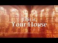 This is your house  don moen  instrumental worship soundtrack with lyrics