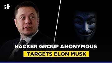‘Expect Us’: Hacker Group Anonymous Targets Tesla CEO Elon Musk