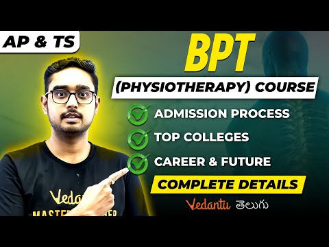 BPT Physiotherapy | Admission | Fee Structure | Jobs And Future | AP & TS | Ajay Sir | Vedantu