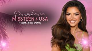 Meet Miss Pennsylvania Teen USA 2026