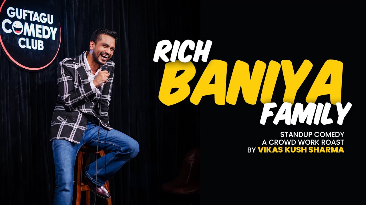 Rich Baniya Family Vikas Kush Sharma Standup Comedy Crowd Work rich-baniya-family-vikas-kush-sharma-standup-comedy-crowd-work