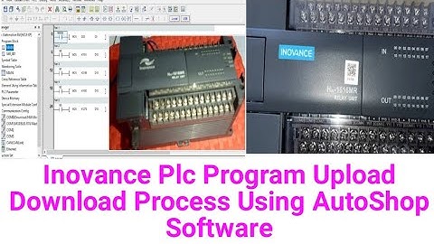 Inovance Plc Program Upload Download Process Using AutoShop Software