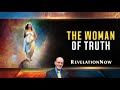 Revelation Now: Episode 16 "The Woman of Truth" with Doug Batchelor
