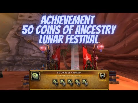 Achievement 50 Coins of Ancestry Lunar Festival Event World of Warcraft Wrath of the Lich King