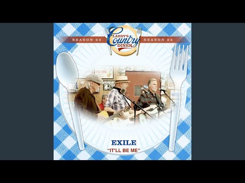 It'll Be Me - Exile