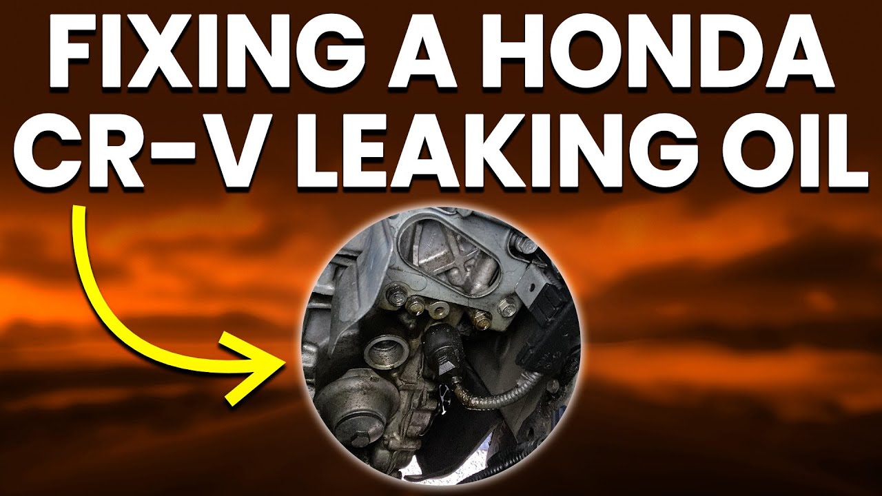 Honda CRV Leaking Oil: Diagnosis And Common Causes Explained - YouTube