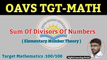 Sum of Divisors Of Numbers || Elementary Number Theory || OAVS TGT & PGT Mathematics | Full Concept/