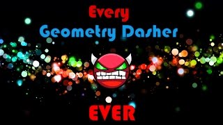 Every Geometry Dasher Ever Geometry Dash
