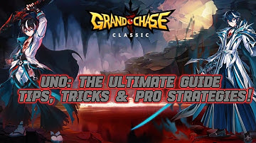 UNO: The Ultimate Guide — Tips, Tricks & Pro Strategies! Grand Chase Classic 