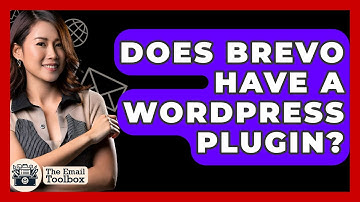 Does Brevo Have A WordPress Plugin? - TheEmailToolbox.com
