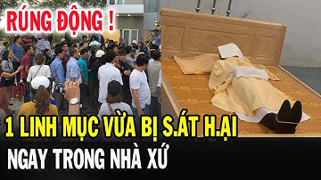 🔴Xót Xa Thêm 1 Linh Mục Trẻ Vừa Chết Thương Tâm Trong Nhà Xứ - Xin Cầu Nguyện l Đinh Thập Tự Vlogs