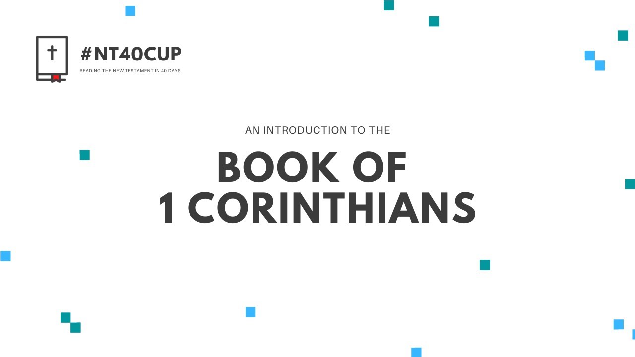 NT40 Challenge The letters of Paul to the Corinthians (Day 2529